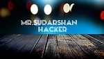 MR.SUDARSHAN HACKER