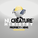 NuCreatureMinistry | EndTimeProphecyNews.org