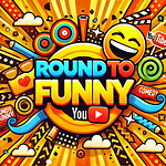 Round To Funny