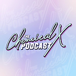 Chemical X Podcast