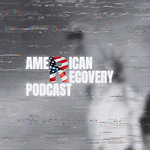 American Recovery Podcast