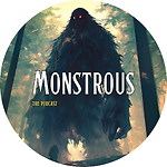 Monstrous The Podcast