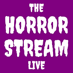 THE HORROR STREAM LIVE