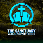 The Sanctuary: Walking With God