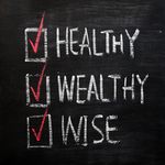 Health, Wealth and Wise