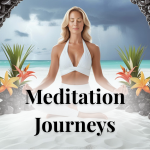 🧘‍♀️ MEDITATION JOURNEYS