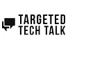 Targeted Tech Talk Videos