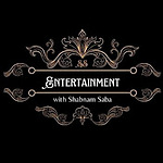 Entertainment with ShabnamSaba