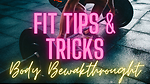 FitTips and Tricks Body Breakthroughs