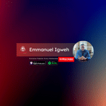 Emmanuel Igweh | Evolution Podcast