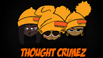 THOUGHT CRIMEZ