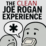 Family Friendly Joe Rogan Experience (JRE)