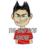 The Bad Bob Show