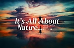 It's All about Nature