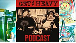 Get Heavy Podcast