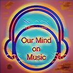 Our Mind on Music