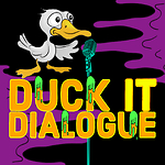 Duck it Dialogue