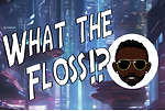 WhatTheFloss