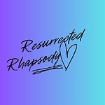 Resurrected Rhapsody