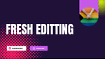FRESH EDITING
