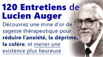 120 Entretiens de Lucien Auger Psychologue