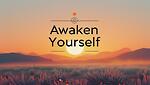 Awaken Yourself