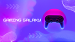 Gaming Galaxy