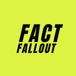 Fact Fallout