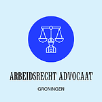 Groningen Arbeidsrecht Advocaat