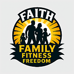 Faith Family Fitness Freedom