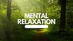 MENTAL RELAXATION