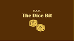 The Dice Bit