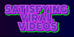 Satisfying Viral Videos