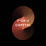 F*ck U Capital