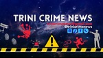 Trini Crime News