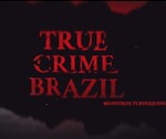 TRUE CRIME BRAZIL