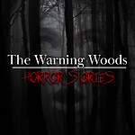 The Warning Woods | Horror and Scary Stories