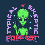 Typical Skeptic Podcast