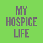 My Hospice Life