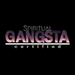 Spiritual Gangsta Certified