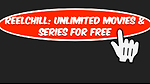 ReelChill: Unlimited Movies & Series for Free