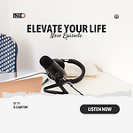 Elevate Your Life Podcast