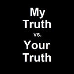 My Truth | Your Truth