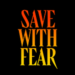 Save with Fear