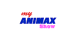 My Animax Show