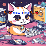 🐾💔Mew Time🐾💔