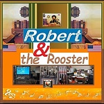 Robert & the Rooster