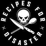 Recipes For Disaster