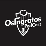 Os Ingratos Podcast