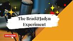 The_Brad&Jadyn_Experiment